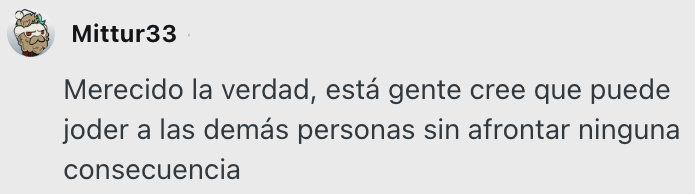 Mittur33: 'Merecido la verdad, está gente cree que puede joder a las demás personas sin afrontar ninguna consecuencia'
